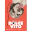 Dolce Vito - Kutyanehéz gazdiélet
