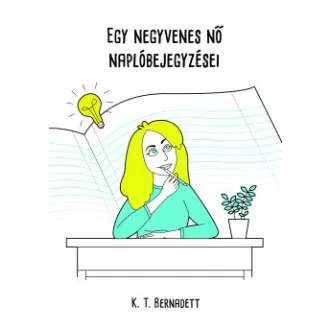 Egy negyvenes nő naplóbejegyzései