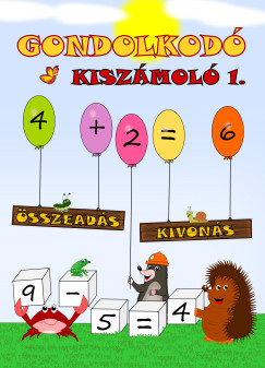 Gondolkodó - Kiszámoló 1. - Összeadás, kivonás