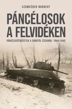 Számvéber Norbert - Páncélosok a Felvidéken