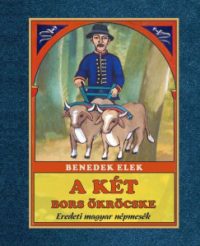 A két bors ökröcske - Eredeti magyar népmesék