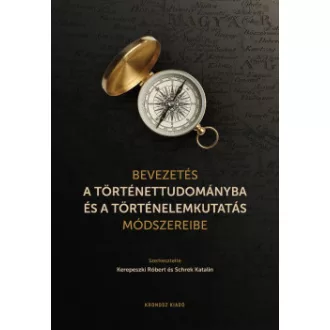   Bevezetés a történettudományba és a történelemkutatás módszereibe