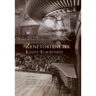 Zenetörténetek Közép-Európából