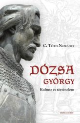 Dózsa György - Kultusz és történelem