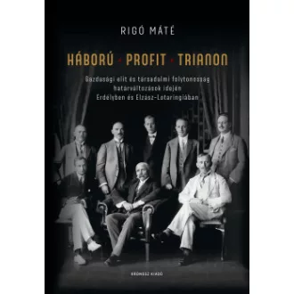 Rigó Máté - Háború - Profit - Trianon