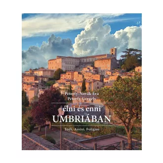Élni és enni Umbriában