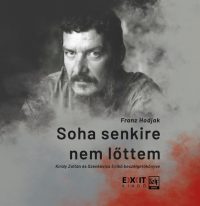 Soha senkire nem lőttem