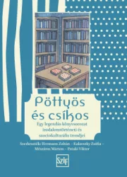 Hermann Zoltán - Kalavszky Zsófia - Mészáros Márton - Pataki Viktor - Pöttyös és csíkos - Egy legendás könyvsorozat irodalomtörténeti és szociokulturális trendjei