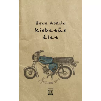Bene Adrián - kisbetűs élet