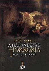 A halandóság horrorja