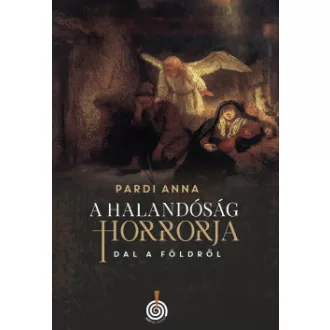 A halandóság horrorja
