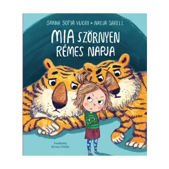 Nadja Sarell - Sanna Sofia Vuori - Mia szörnyen rémes napja
