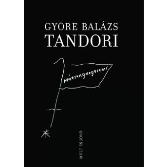 Györe Balázs - Kőbányai János - Tandori