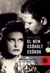 Magyar film noir és melodráma 1-2.