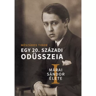 Márai Sándor élete I-II.