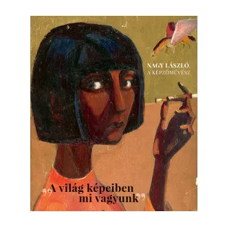 Jánosi Zoltán - Kondor-Szilágyi Mária - Nagy László, a képzőművész