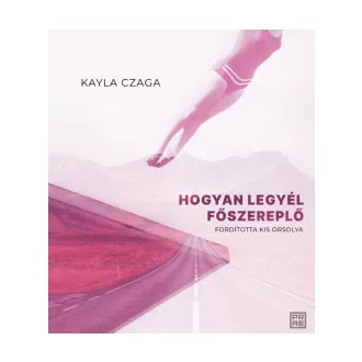Hogyan legyél főszereplő