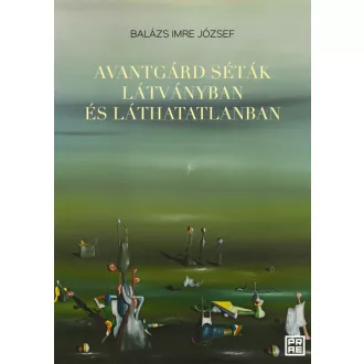 Avantgárd séták látványban és láthatatlanban