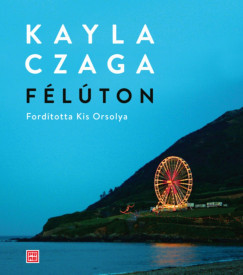 Kayla Czaga - Félúton