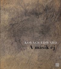 Kovács Edward - A másik éj