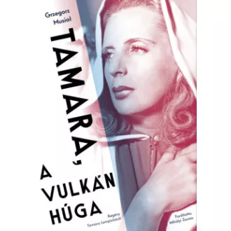 Grzegorz Musiał - Tamara, a vulkán húga