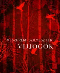 Veszprémi Szilveszter - Vijjogók