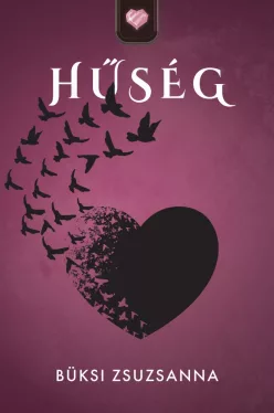 Büksi Zsuzsanna - Hűség