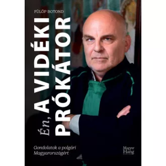 Fülöp Botond - Én, a Vidéki Prókátor