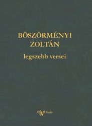 Böszörményi Zoltán legyszebb versei