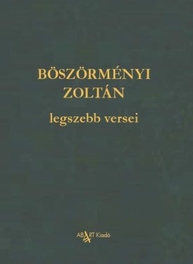 Böszörményi Zoltán legyszebb versei