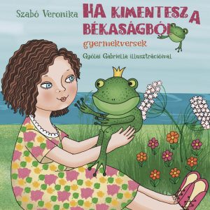 Ha kimentesz a békaságból