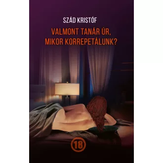 Valmont tanár úr, mikor korrepetálunk?