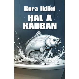 Hal a kádban