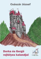 Dorka és Gergő rejtélyes kalandjai