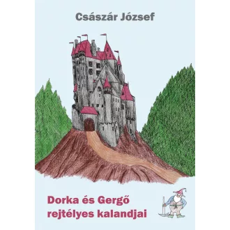 Dorka és Gergő rejtélyes kalandjai