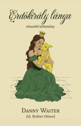 Danny Waiter (id. Kellner Dénes) - Erdőkirály lánya