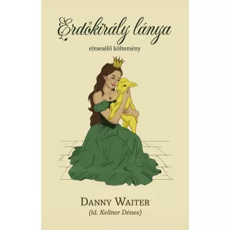Danny Waiter (id. Kellner Dénes) - Erdőkirály lánya