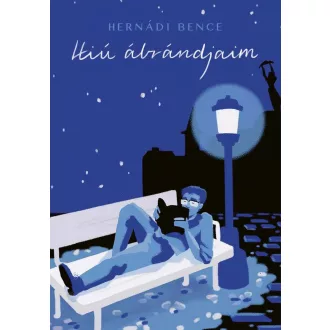 Hernádi Bence - Hiú ábrándjaim