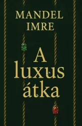 Mandel Imre - A luxus átka