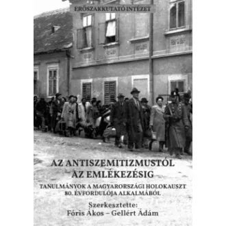 Az antiszemitizmustól az emlékezésig