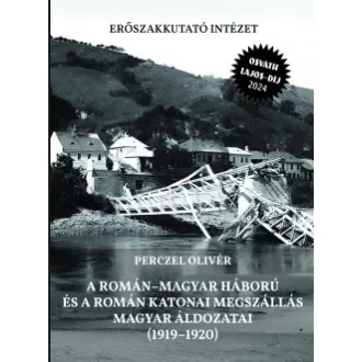   A román-magyar háború és a román katonai megszállás magyar áldozatai (1919-1920) - 2. javított kiadás