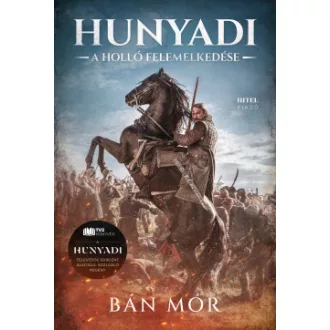 Bán Mór - Hunyadi - A holló felemelkedése