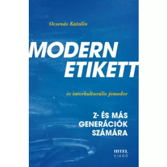 Ocsenás Katalin - Modern etikett és interkulturális jómodor