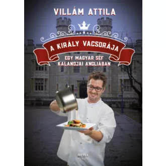 Beke Ádám - Villám Attila - A király vacsorája