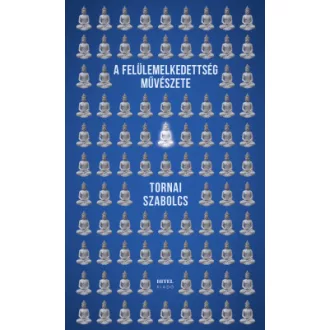 A felülemelkedettség művészete