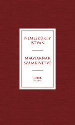 Nemeskürty István - Magyarnak számkivetve