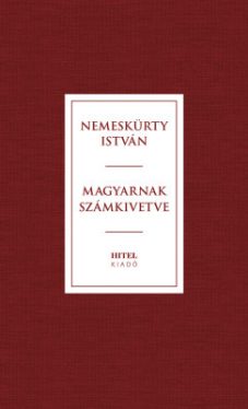 Nemeskürty István - Magyarnak számkivetve