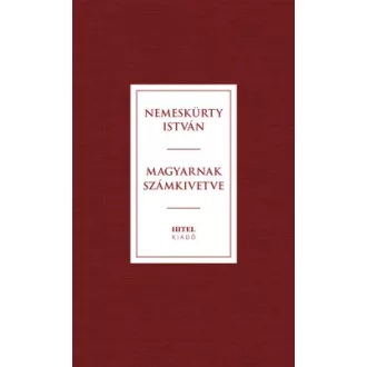 Nemeskürty István - Magyarnak számkivetve