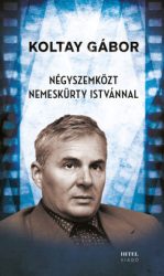 Koltay Gábor - Négyszemközt Nemeskürty Istvánnal
