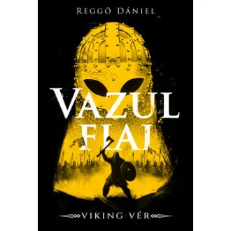 Reggő Dániel - Viking vér - Vazul fiai - Éldekorált